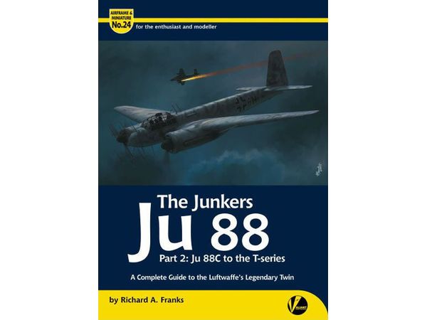 エアフレーム & ミニチュア No.24: Ju 88 パート2  完全ガイド